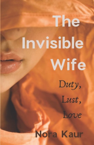 The Invisible Wife Duty, Lust and Love