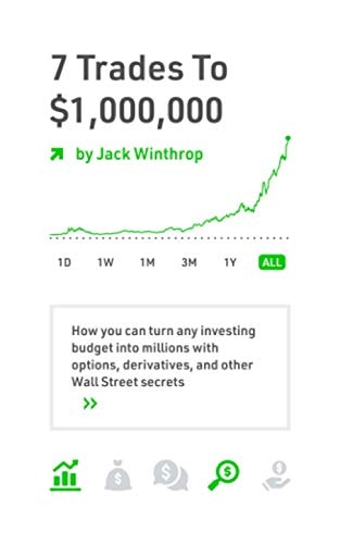 7 Trades to a Million How You Can Turn Any Investing Budget Into Millions with Options, Derivatives, and Other Wall Street Secrets
