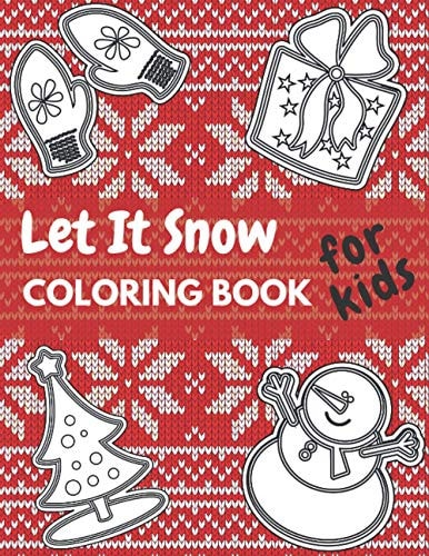 Let It Snow Coloring Book For Kids