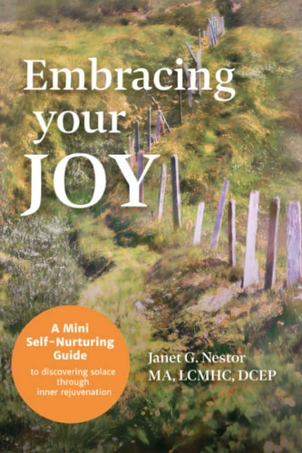 Embracing Your Joy A Mini Self-Nurturing Guide to Discovering Solace Through Inner Rejuvenation