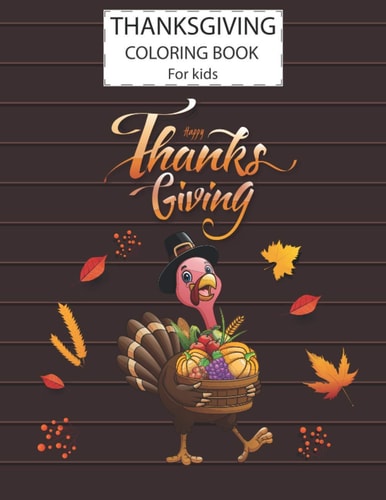 Thanksgiving Day Coloring Book For Kids, A Fun Cute Animals Activity Coloring Children Book, Thanksgiving Day Gift For Kids Pre Schoolers. Designs Illustrations Drawings Of Animals & Other Nice And Easy Drawings For Your Toddler