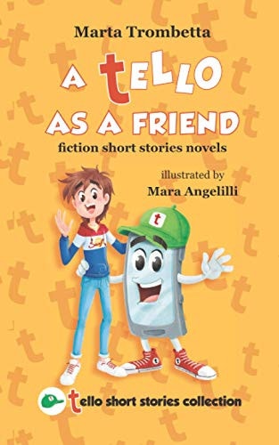 A Tello as a Friend Fiction Short Stories Novels