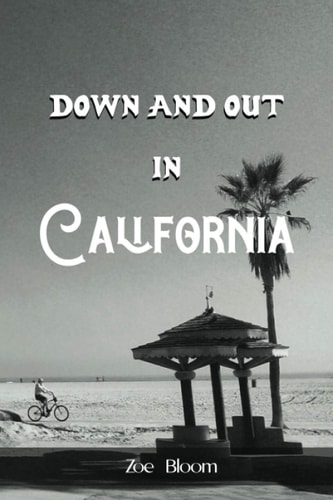 Down And Out In California