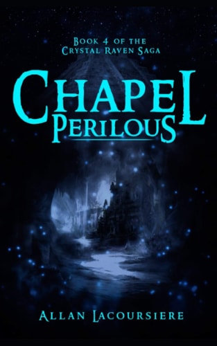 Chapel Perilous Book 4: Crystal Raven Series