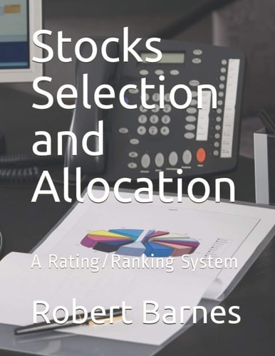 Stocks Selection and Allocation A Rating/Ranking System