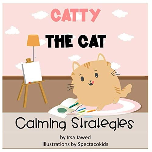 Catty The Cat Calming Strategies Children's Book about Anger Management, Feelings and Emotions, Self-regulation Skills and Mindfulness