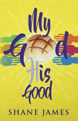 My God His Good