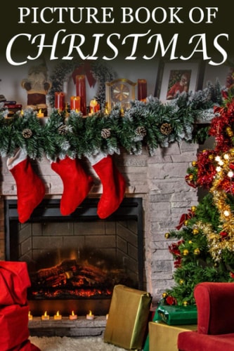 Picture Book of Christmas For Seniors with Dementia (Large Text) [Best Gifts for People with Dementia]