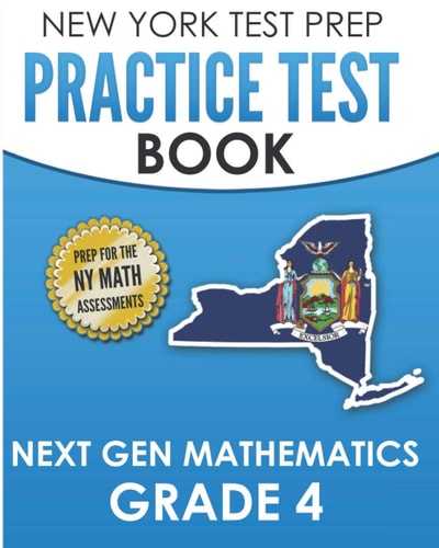 NEW YORK TEST PREP Practice Test Book Next Gen Mathematics Grade 4 Covers the Next Generation Learning Standards
