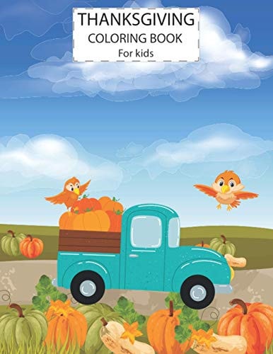 Thanksgiving Coloring Book For Kids Cute Animals Activity Coloring Children Book, Pumpkin Car Thanksgiving Day Gift For Kids Pre Schoolers.
