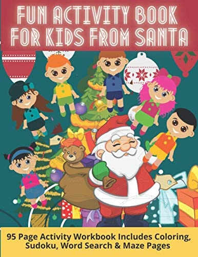 Fun Activity Book For Kids From Santa 95 Page Activity Workbook Includes Coloring, Sudoku, Word Search & Maze Pages 8.5 X 11 Large Print Format