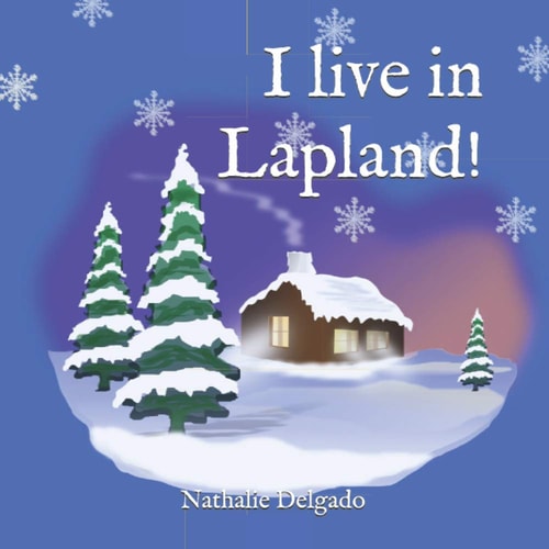 I Live in Lapland! Angel: My Forest in Lapland