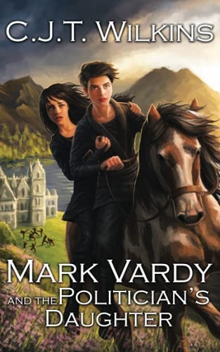 Mark Vardy and the Politician's Daughter A Christmas Adventure