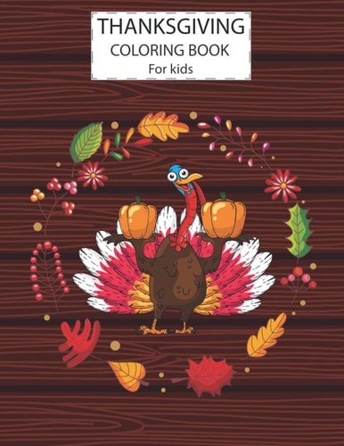 Thanksgiving Coloring Book For Kids A Fun Cute Animals Activity Coloring Children Book, Thanksgiving Day Gift For Kids Pre Schoolers. Designs Illustrations Drawings Of Animals & Other Nice And Easy Drawings For Your Toddler