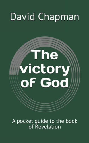 The Victory of God A Pocket Guide to the Book of Revelation