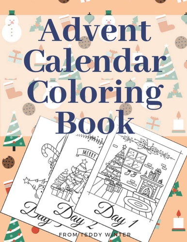 Advent Calendar Coloring Book Countdown To Christmas Gift For Kids Large Print Relaxing Educational Present