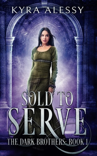 Sold to Serve The Dark Brothers: Book 1
