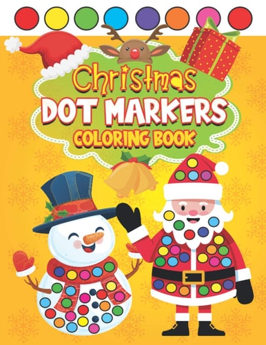 Christmas Dot Markers Coloring Book Paint Daubers Activity Book for Kids Simple X-mas Art Designs for Preschoolers & Kindergarteners
