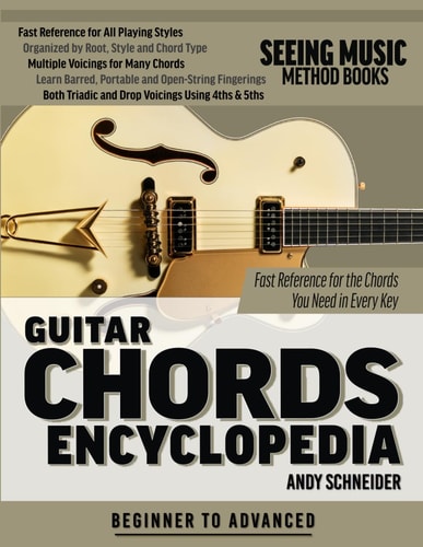 Guitar Chords Encyclopedia Fast Reference for the Chords You Need in Every Key