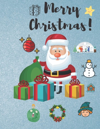 Merry Christmas Merry Christmas Merry Christmas Coloring Book for Kids. Boys and Girls.