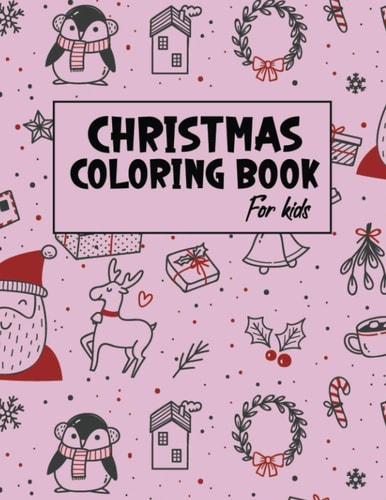 Christmas Coloring Book for Kids Christmas Gifts for Kids