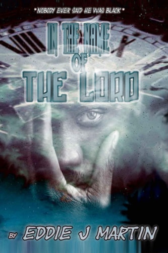 In the Name of the Lord Nobody Ever Told Me He was Black