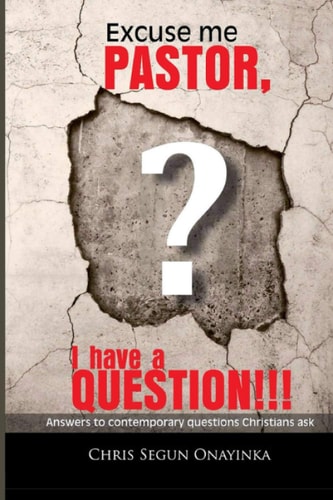 Excuse Me Pastor I Have a Question