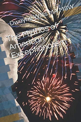 The Mythos of American Exceptionalism