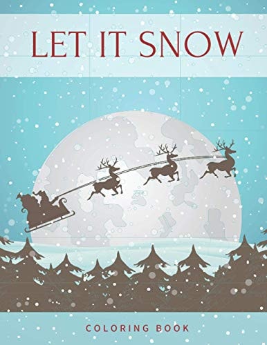 Let It Snow Coloring Book (Christmas Winter Wonderland)
