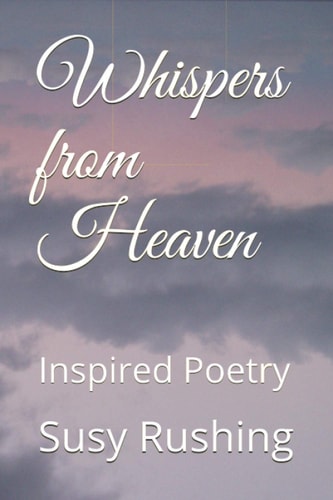 Whispers from Heaven Inspired Poetry
