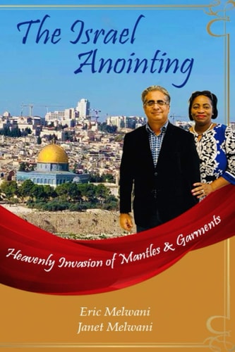 The Israel Anointing Heavenly Invasion of Mantles and Garments
