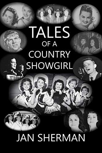 Tales of a Country Showgirl A Memoir by Jan Sherman