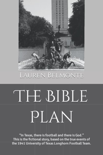 The Bible Plan In Texas, There is Football and There is God. This is the Fictional Story, Based on the True Events of the 1941, University of Texas Longhorn Football Team.