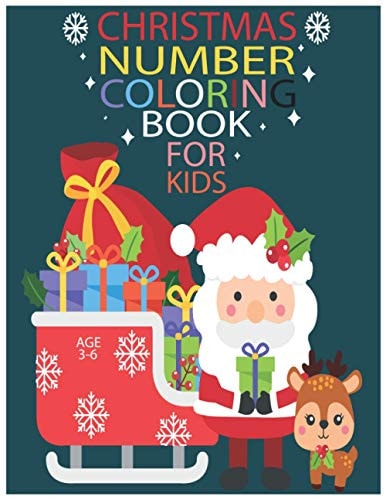Christmas Number Coloring Book for Kids Age 3-6 Numbers to Learn and Color in a Christmas Themed Christmas Gift