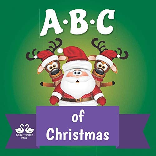 ABC of Christmas A Rhyming Children's Picture Book