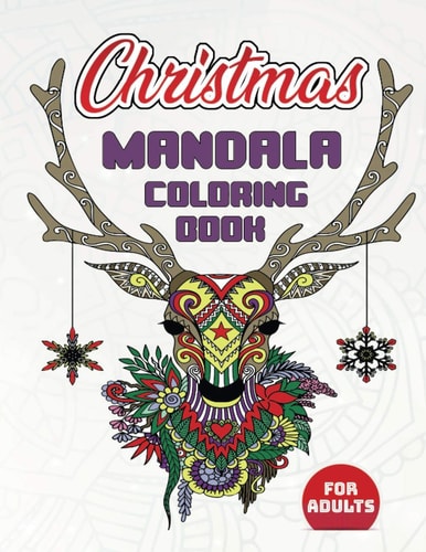 Christmas Mandala Coloring Book for Adults 35 Christmas Mandalas Coloring Book (8.5 ×11 In) For Adults Relaxation To Color Perfect For Coloring Gift Book Ideas