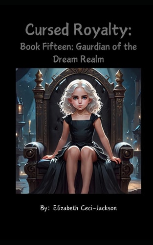Cursed Royalty Book Fifteen: Guardian of the Dream Realm