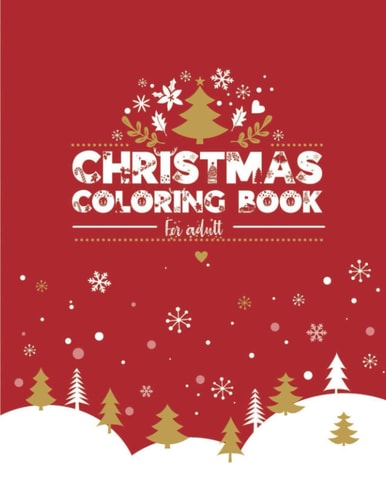 Christmas Coloring Book for Adults Christmas Holiday Season Gifts, Christmas Coloring Books for Adults Relaxation