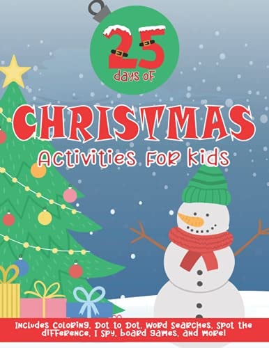 25 Days of Christmas Activities for Kids Christmas Countdown and Advent Activity Book for Kids Ages 4-8 and Ages 8-12