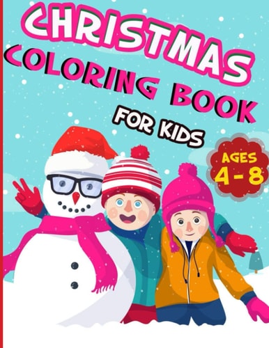 Christmas Coloring Book for Kids Amusing Christmas Gift Or Present for Toddlers & Kids.
