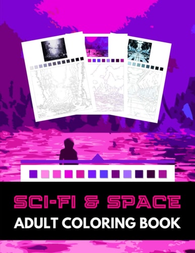 Sci-Fi & Space Adult Coloring Book With Color Guides - Stress Relieving Activity - Large Size - Coloring Book For Adults