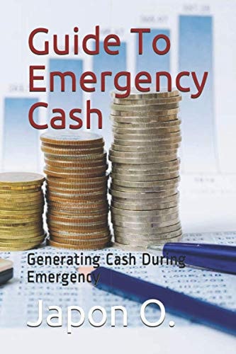 Guide To Emergency Cash Generating Cash During Emergency