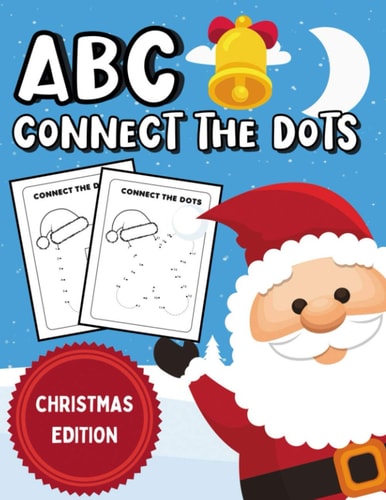 ABC Connect The Dots Christmas Edition Alphabet Coloring Book & Dot To Dot Activity Book For Kids