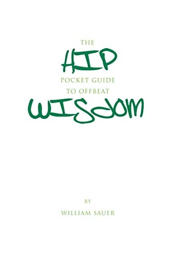 The Hip Pocket Guide to Offbeat Wisdom