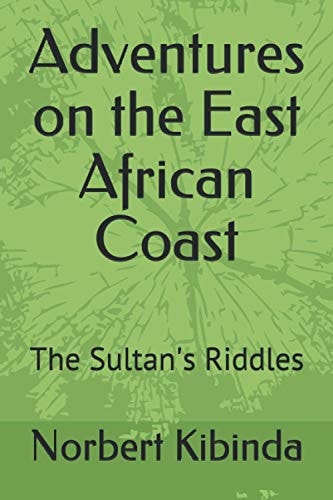 Adventures on the East African Coast The Sultan's Riddles
