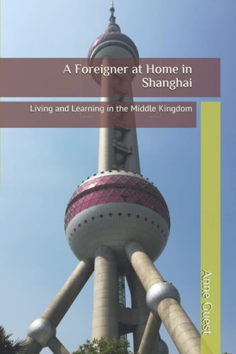 A Foreigner in Shanghai How to Feel at Home