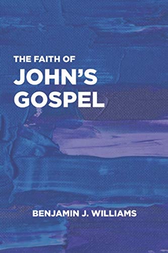FAITH OF JOHN'S GOSPEL.