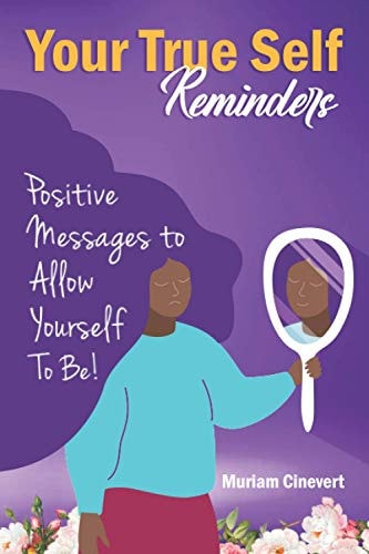 True Self Reminders Positive Messages to Allow Yourself To be