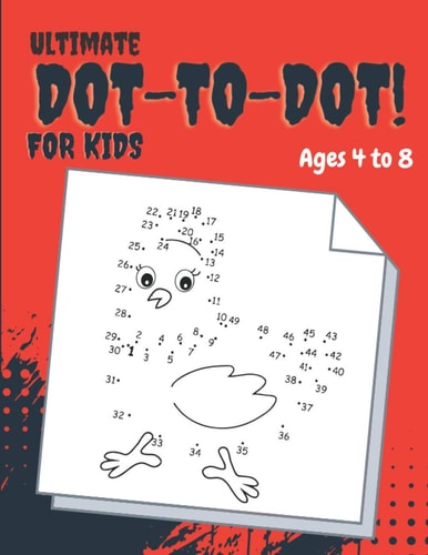 Ultimate Dot-to-Dot Fun, Challenging And Entertaining Dot-To-Dot Activities for Kids.Ages 4 to 8