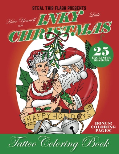Have Yourself An Inky Little Christmas Tattoo Coloring Book Steal This Flash Presents